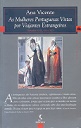 As Mulheres Portuguesas Vistas por Viajantes Estrangeiros